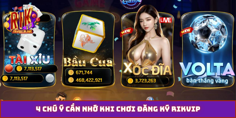 4 chú ý cần nhớ khi chơi đăng ký Rikvip