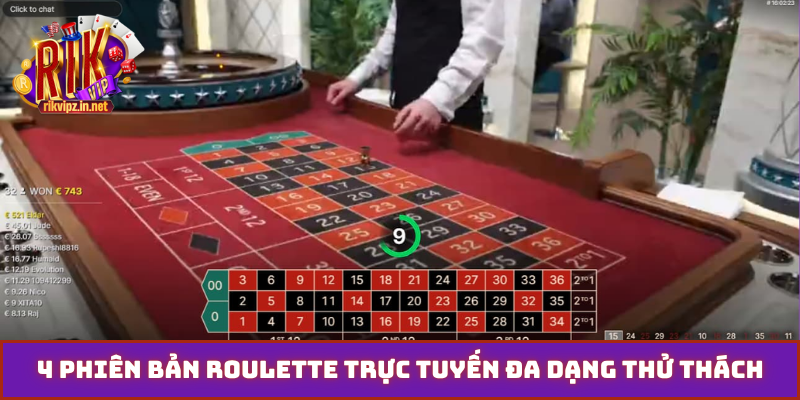 4 phiên bản Roulette trực tuyến đa dạng thử thách