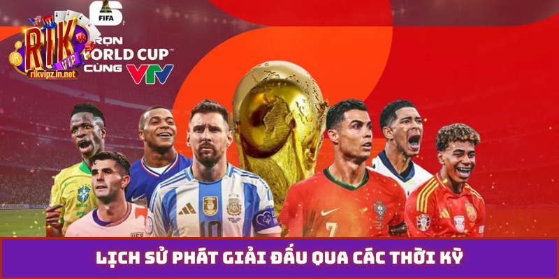 Lịch sử phát giải đấu qua các thời kỳ