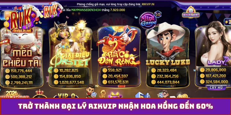Trở thành đại lý Rikvip nhận hoa hồng đến 60%