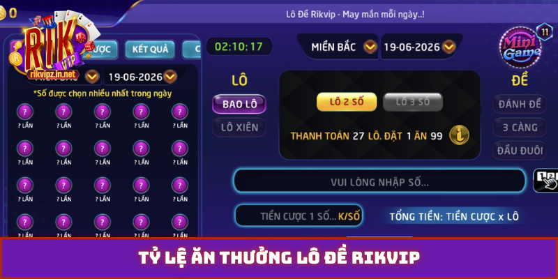 Tỷ lệ ăn thưởng lô đề Rikvip