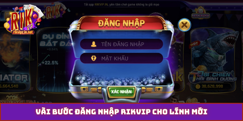 Vài bước đăng nhập Rikvip cho lính mới